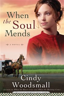 Book cover: When the Soul Mends, by Cindy Woodsmall (preview)
