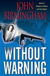 Book cover: Without Warning (Book 1 of The Disappearance) by John Birmingham (preview)