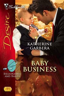 Book cover: Baby Business (Book 7 of Billionaires and Babies) by Katherine Garbera (preview)