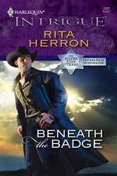 Book cover: Beneath the Badge (Book 3 of The Silver Star of Texas: Cantara Hills Investigation) by Rita Herron (preview)