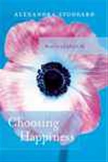 Book cover: Choosing Happiness, by Alexandra Stoddard (preview)