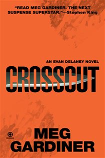 Book cover: Crosscut (Book 4 of Evan Delaney Novel) by Meg Gardiner (preview)
