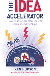 Book cover: The Idea Accelerator, by Ken Hudson (preview)