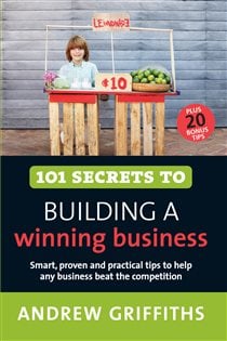 Book cover: 101 Secrets to Building a Winning Business, by Andrew Griffiths (preview)