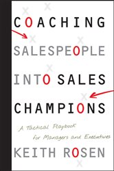 Book cover: Coaching Salespeople into Sales Champions, by Keith Rosen (preview)