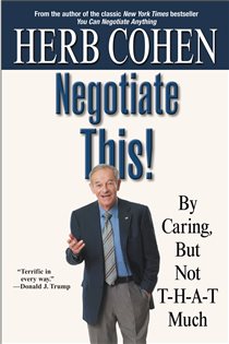 Book cover: Negotiate This!, by Herb Cohen (preview)