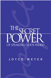 Book cover: The Secret Power of Speaking God's Word, by Joyce Meyer (preview)