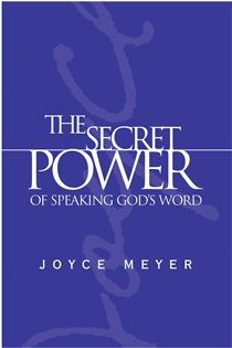 Book cover: The Secret Power of Speaking God's Word, by Joyce Meyer (preview)
