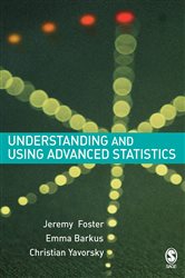 Understanding and Using Advanced Statistics: A Practical Guide for Students