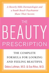 Book cover: The Beauty Prescription: The Complete Formula for Looking and Feeling Beautiful, by Debra Luftman (preview)