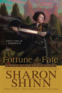 Book cover: Fortune and Fate (Book 5 of A Twelve Houses Novel) by Sharon Shinn (preview)