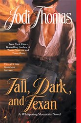 Book cover: Tall, Dark, and Texan (Book 3 of A Whispering Mountain Novel) by Jodi Thomas (preview)