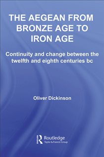 Book cover: The Aegean from Bronze Age to Iron Age, by Oliver Dickinson (preview)