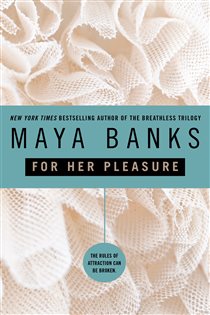 Book cover: For Her Pleasure, by Maya Banks (preview)
