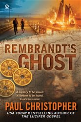 Book cover: Rembrandt's Ghost (Book 3 of A Finn Ryan Novel) by Paul Christopher (preview)