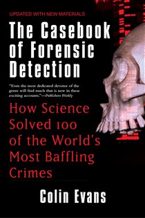 Book cover: The Casebook of Forensic Detection, by Colin Evans (preview)