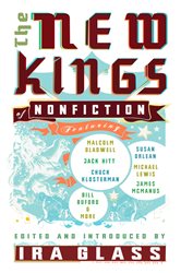 Book cover: The New Kings of Nonfiction, by Ira Glass (preview)