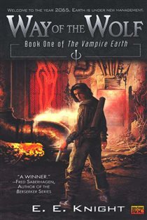 Book cover: Way of The Wolf (Book 1 of Vampire Earth) by E.E. Knight (preview)