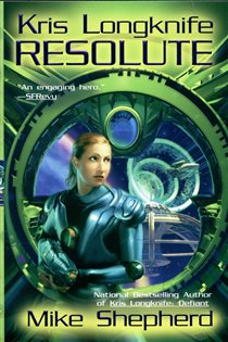 Book cover: Kris Longknife: Resolute (Book 4 of Kris Longknife) by Mike Shepherd (preview)