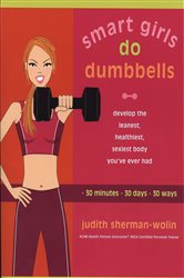 Book cover: Smart Girls Do Dumbbells, by Judith Sherman-Wolin (preview)