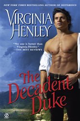 Book cover: The Decadent Duke (Book 1 of The Peer of the Realm Trilogy) by Virginia Henley (preview)