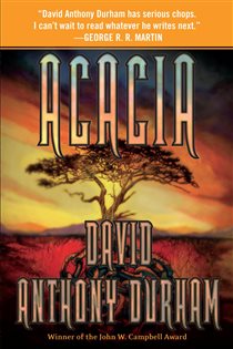 Book cover: Acacia (Book 1 of Acacia Trilogy) by David Anthony Durham (preview)