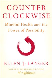 Book cover: Counterclockwise, by Ellen J. Langer (preview)
