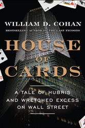 Book cover: House of Cards, by William D. Cohan (preview)