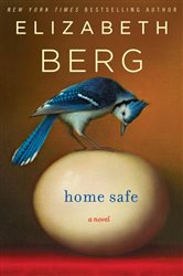 Book cover: Home Safe, by Elizabeth Berg (preview)