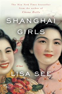 Book cover: Shanghai Girls (Book 1 of Shanghai Girls) by Lisa See (preview)