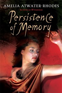 Book cover: Persistence of Memory (Book 5 of Den of Shadows) by Amelia Atwater-Rhodes (preview)