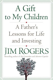 Book cover: A Gift to My Children, by Jim Rogers (preview)