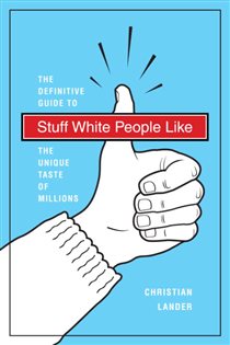 Book cover: Stuff White People Like, by Christian Lander (preview)