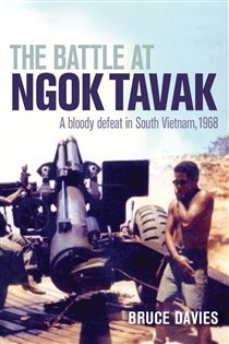 Book cover: The Battle at Ngok Tavak, by Bruce Davies (preview)