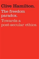Book cover: The Freedom Paradox, by Clive Hamilton (preview)