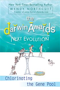 Book cover: The Darwin Awards Next Evolution, by Wendy Northcutt (preview)