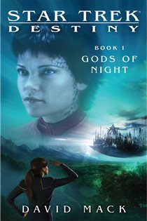 Book cover: Star Trek: Destiny #1: Gods of Night, by David Mack (preview)