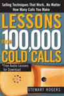 Book cover: Lessons from 100,000 Cold Calls, by Stewart L Rogers (preview)