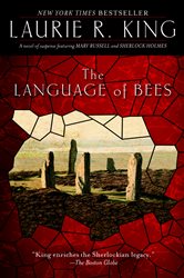 Book cover: The Language of Bees (Book 9 of Mary Russell and Sherlock Holmes) by Laurie R. King (preview)