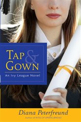 Book cover: Tap & Gown (Book 4 of Secret Society Girl) by Diana Peterfreund (preview)