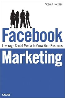 Book cover: Facebook Marketing, by Steven Holzner (preview)