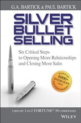 Book cover: Silver Bullet Selling, by G.A. Bartick (preview)