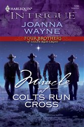 Book cover: Miracle at Colts Run Cross (Book 5 of Four Brothers of Colts Run Cross) by Joanna Wayne (preview)