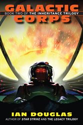 Book cover: Galactic Corps (Book 2 of Inheritance Trilogy) by Ian Douglas (preview)