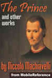 Book cover: The Prince and Other Works by Niccolò Machiavelli, by MobileReference (preview)