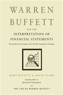 Book cover: Warren Buffett and the Interpretation of Financial Statements, by Mary Buffett (preview)