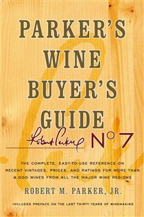 Book cover: Parker's Wine Buyer's Guide, 7th Edition, by Robert M. Parker (preview)