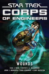 Book cover: Star Trek: Corps of Engineers: Wounds, by Ilsa J. Bick (preview)