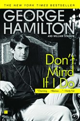 Book cover: Don't Mind If I Do, by George Hamilton (preview)
