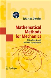 Book cover: Mathematical Methods for Mechanics, by Eckart W. Gekeler (preview)